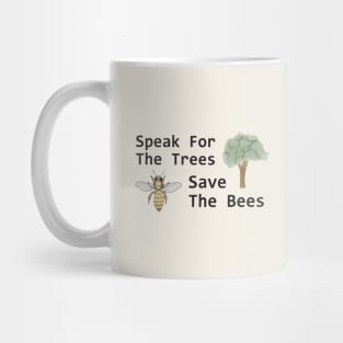 Speak for the Trees, Save the Bees Mug